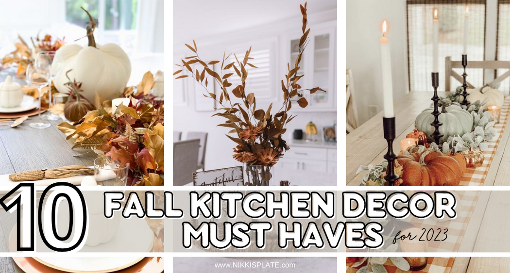 http://www.nikkisplate.com/wp-content/uploads/2023/09/Fall-Kitchen-Decor-Must-Haves.png
