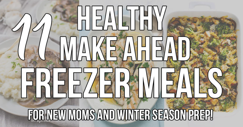 Freezable meals for new moms (and tips for how to meal prep before