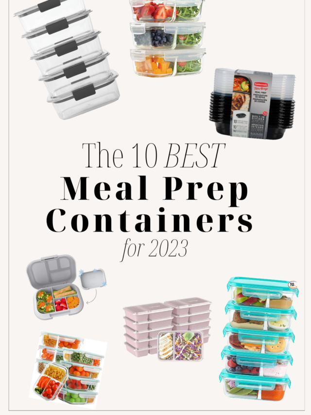10 Best Meal Prep Containers for On the Go